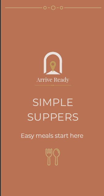 A digital promotional graphic on a warm terracotta background with the text 'Arrive Ready', 'SIMPLE SUPPERS', and 'Easy meals start here', plus simple cutlery icons. Arrival kit label